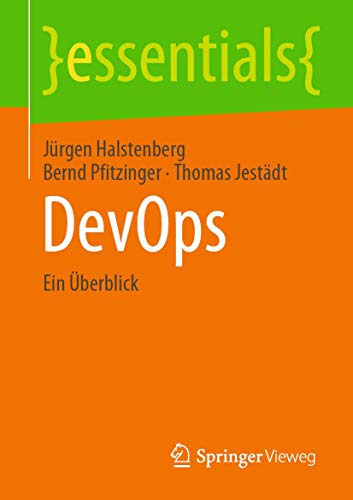 DevOps: Ein Überblick (essentials) von Springer Vieweg