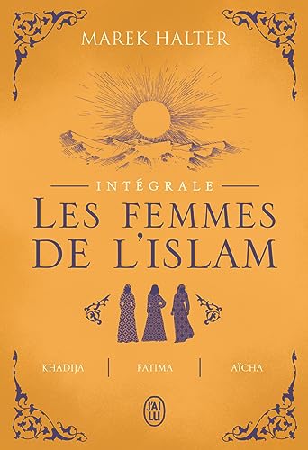 Les femmes de l'Islam: Intégrale