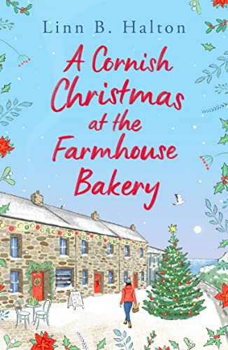 A Cornish Christmas at the Farmhouse Bakery: Escape to Cornwall in 2024 for the festive season with this absolutely heart-warming read! von Aria