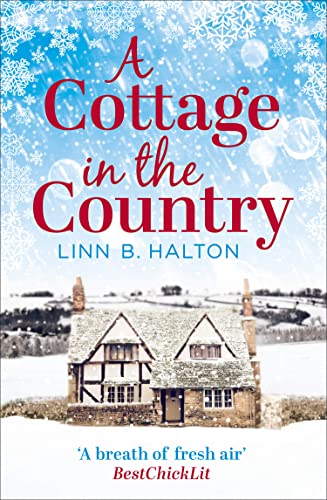 A Cottage in the Country: Escape to the cosiest little cottage in the country (Christmas in the Country) von One More Chapter