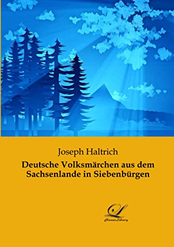 Deutsche Volksmärchen aus dem Sachsenlande in Siebenbürgen