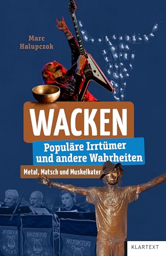 Wacken: Populäre Irrtümer und andere Wahrheiten (Irrtümer und Wahrheiten) von Klartext Verlag