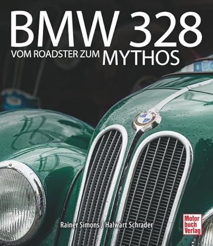 BMW 328: Vom Roadster zum Mythos von Motorbuch Verlag