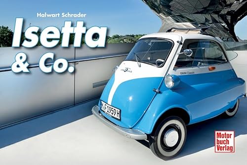 Isetta & Co. (Geschenkbücher) von Motorbuch Verlag