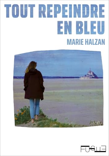 Tout repeindre en bleu Tout repeindre en bleu von FUGUE