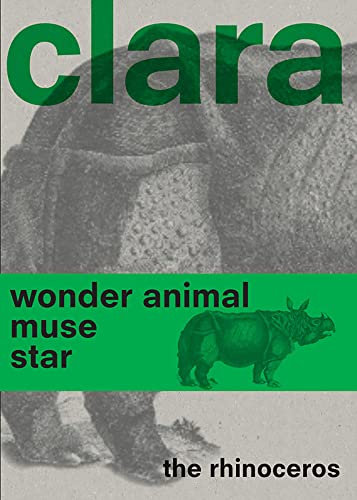 Clara the Rhinoceros: Wonder Animal Muse Star