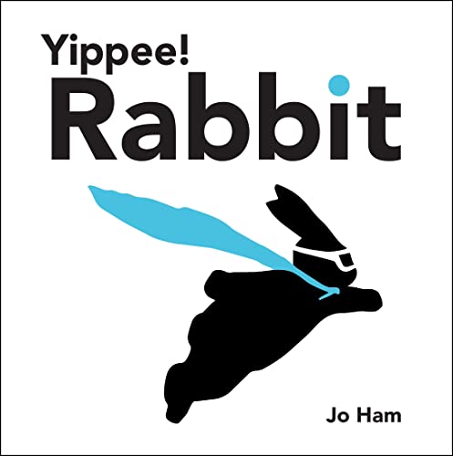 Yippee! Rabbit (Jo Ham’s Rabbit) von WALKER BOOKS