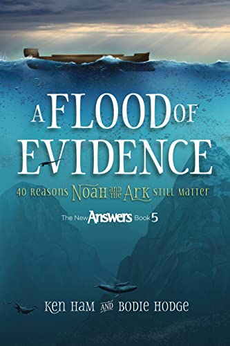 A Flood of Evidence: 40 Reasons Noah and the Ark Still Matter von Master Books