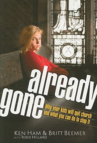 Already Gone: Why Your Kids Will Quit Church and What You Can Do to Stop It Already Gone: Why Your Kids Will Quit Church and What You Can Do to Stop It