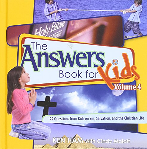 Answers Book for Kids Volume 4: 22 Questions from Kids on Sin, Salvation, and the Christian Life von Master Books
