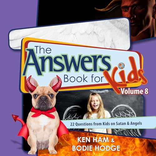 Answers Book for Kids Volume 8: 22 Questions from Kids on Satan & Angels