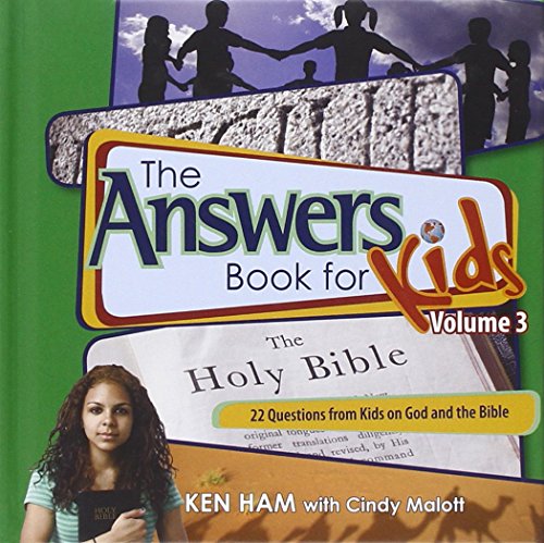 The Answers Book for Kids Volume 3: 22 Questions from Kids on God and the Bible