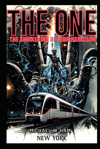 The One: The Awakening of John Harrison von Independently published