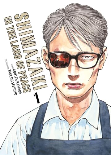 Shimazaki in the Land of Peace 01: Ein Mann zwischen Alltag und Schlachtfeld von Panini Verlags GmbH