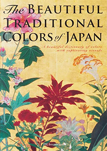 The Beautiful Traditional Colors of Japan: A Beautiful Dictionary of Colors With Captivating Visuals von Pie International