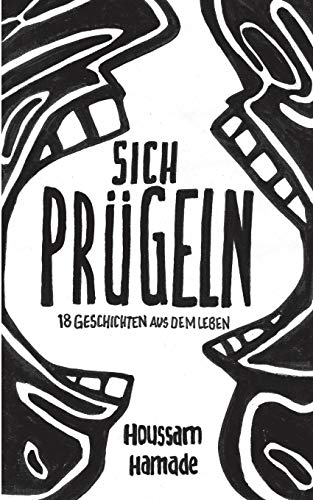 Sich Prügeln: 18 Geschichten aus dem Leben