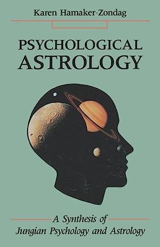 Psychological Astrology: A Synthesis of Jungian Psychology and Astrology Psychological Astrology: A Synthesis of Jungian Psychology and Astrology von Weiser Books