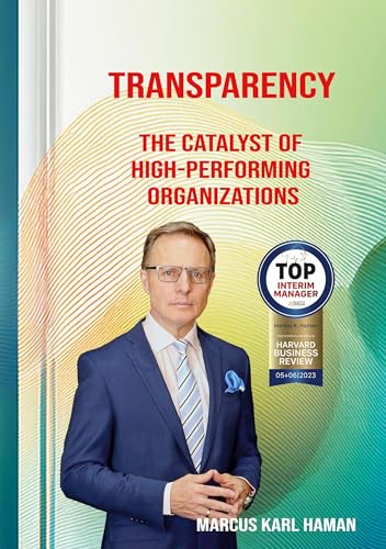 Transparency: The catalyst for high-performing organizations von BoD – Books on Demand