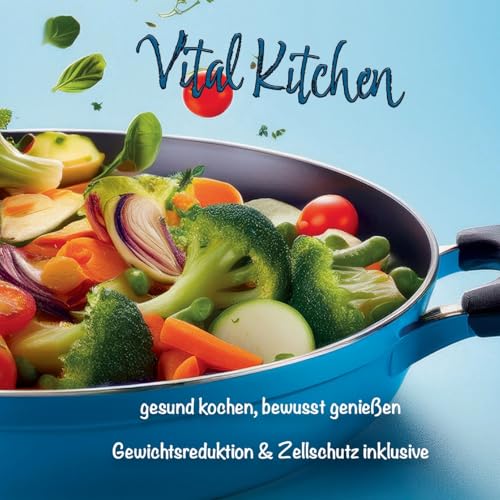 VITAL KITCHEN: gesund kochen, bewusst genießen von BoD – Books on Demand
