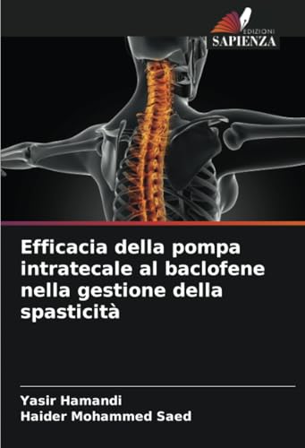 Efficacia della pompa intratecale al baclofene nella gestione della spasticità von Edizioni Sapienza