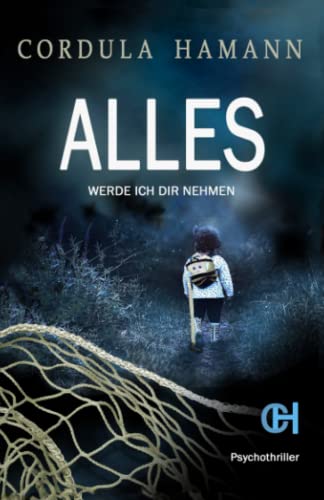 ALLES: WERDE ICH DIR NEHMEN von Independently published