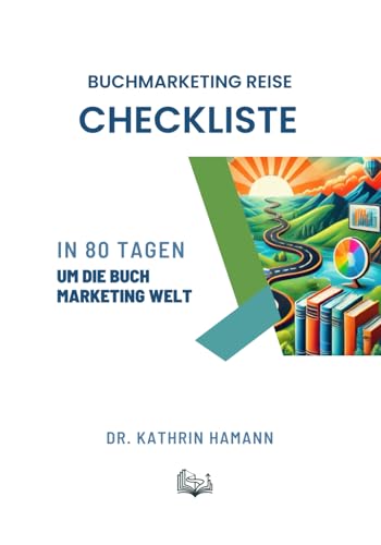Buchmarketing Reise: In 80 Tagen um die Marketingwelt von Dr. Hamann Verlag