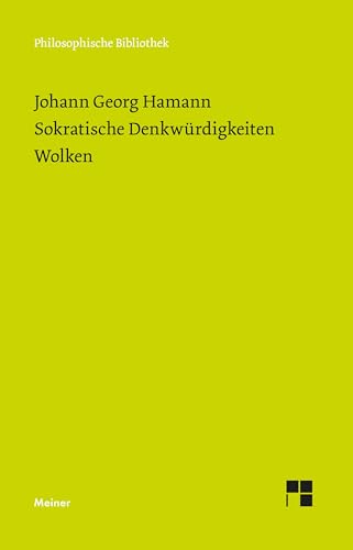 Sokratische Denkwürdigkeiten. Wolken: Historisch-kritische Ausgabe (Philosophische Bibliothek) von Meiner Felix Verlag GmbH