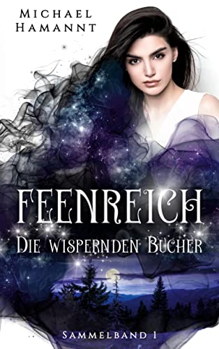 Die Wispernden Bücher - Feenreich: (Sammelband 1) (Die Wispernden Bücher - Sammelbände) (Die Wispernden Bücher (Sammelband)) von BoD – Books on Demand