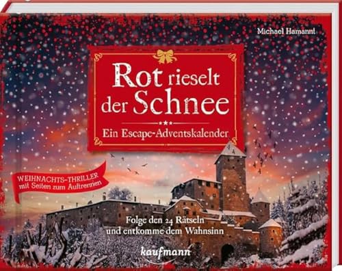 Rot rieselt der Schnee - Ein Escape-Adventskalender: Folge den 24 Rätseln und entkomme dem Wahnsinn (Escape-Adventskalender: Weihnachts-Thriller mit Seiten zum Auftrennen)