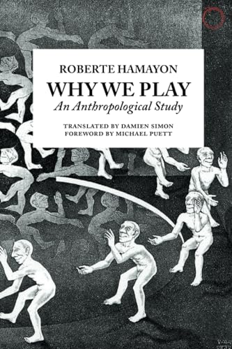Why We Play: An Anthropological Study von Hau