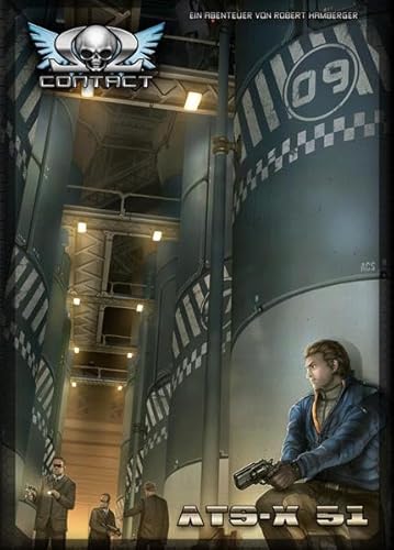 ATS-X 51: Ein Abenteuer für das CONTACT-Rollenspiel (Contact: Das Taktische UFO-Rollenspiel)