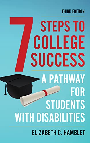 Seven Steps to College Success: A Pathway for Students with Disabilities, 3rd Edition