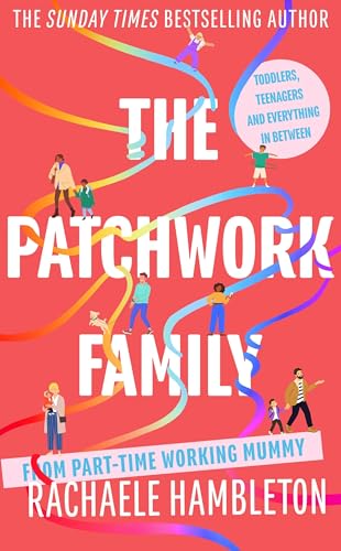 The Patchwork Family: Toddlers, Teenagers and Everything in Between (Paperback) von Robinson