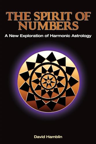Spirit of Numbers: A New Exploration of Harmonic Astrology
