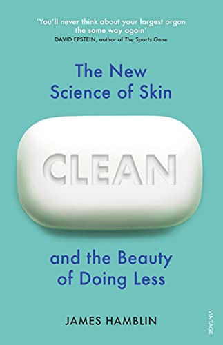 Clean: The New Science of Skin and the Beauty of Doing Less von Vintage