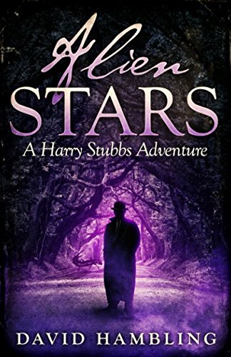 Alien Stars (The Harry Stubbs Adventures, Band 3)