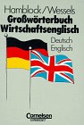 Großwörterbuch Wirtschaftsenglisch - [5., aktualisierte und erweiterte Auflage]: Deutsch-Englisch