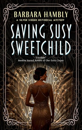 Saving Susy Sweetchild (Silver Screen Historical Mystery, 3)