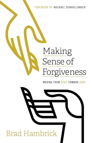 Making Sense of Forgiveness: Moving from Hurt Toward Hope