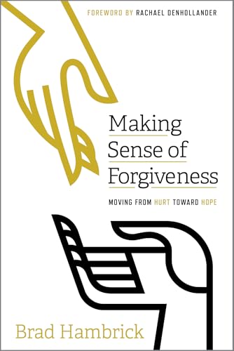 Making Sense of Forgiveness: Moving from Hurt toward Hope von New Growth Press