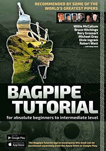 Bagpipe Tutorial - Recommended by some of the world´s greatest pipers: For absolute beginners and intermediate bagpiper von Books on Demand