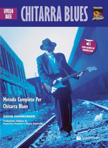 Chitarra Blues Livello Base: Volonte' Editore Chitarra Blues Livello Base: Volonte' Editore