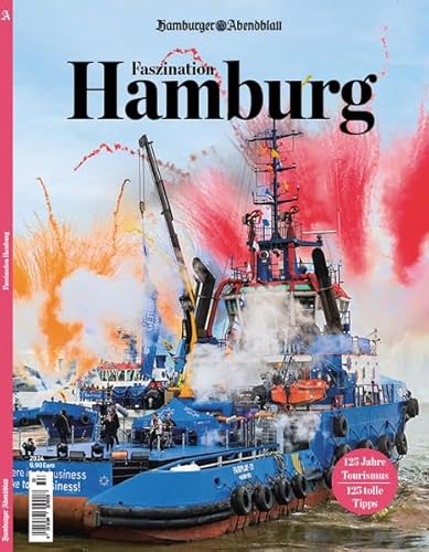 Faszination Hamburg: 125 Jahre Tourismus / 125 tolle Tipps von FUNKE Medien Hamburg