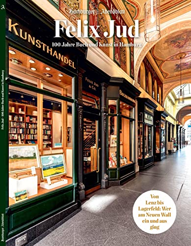 Felix Jud: 100 Jahre Buch und Kunst in Hamburg Felix Jud: 100 Jahre Buch und Kunst in Hamburg von Hamburger Abendblatt