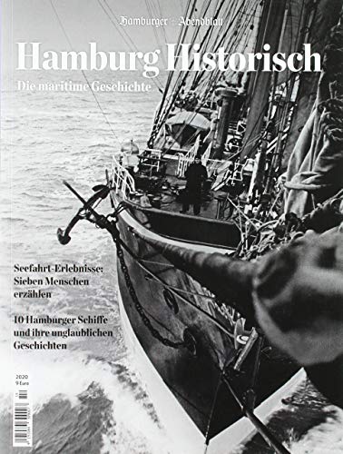 Hamburg Historisch: Die maritime Geschichte von Hamburger Abendblatt