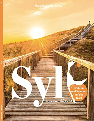 SYLT No.II - Ein Nord? Ost? See! - Spezial: Frühling und Sommer auf der Insel SYLT No.II - Ein Nord? Ost? See! - Spezial: Frühling und Sommer auf der Insel von FUNKE Medien Hamburg