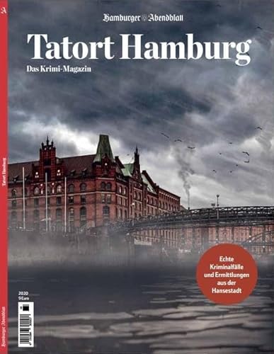 Tatort Hamburg: Das Krimi Magazin - echte Fälle aus der Hansestadt, Ausgabe 2: Das Krimi Magazin, Ausgabe 2 Tatort Hamburg: Das Krimi Magazin - echte Fälle aus der Hansestadt, Ausgabe 2: Das Krimi Magazin, Ausgabe 2