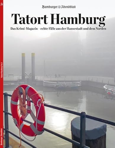 Tatort Hamburg: Das Krimi-Magazin - echte Fälle aus der Hansestadt und dem Norden Tatort Hamburg: Das Krimi-Magazin - echte Fälle aus der Hansestadt und dem Norden