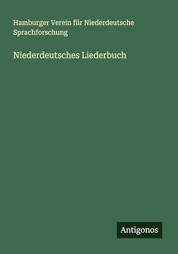 Niederdeutsches Liederbuch von Antigonos Verlag