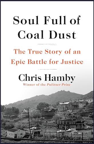 Soul Full of Coal Dust: A Fight for Breath and Justice in Appalachia von LITTLE, BROWN